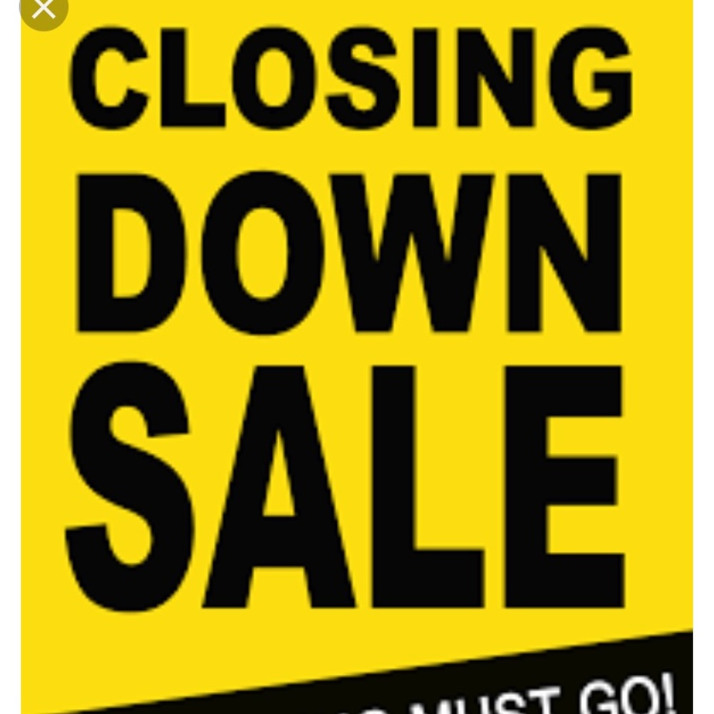 Everything must go You have till August 18 2 but